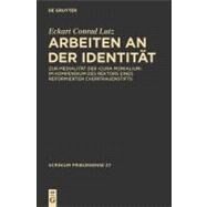 Arbeiten an der Identitat by Lutz, Eckart Conrad, 9783110227147