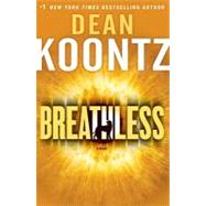 Breathless: A Novel by Koontz, Dean R., 9780553907148