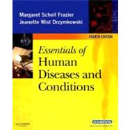 Essentials Of Human Diseases And Conditions by Frazier, Margaret Schell; Drzymkowski, Jeanette Wist, 9781416047148
