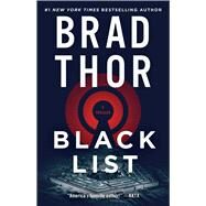 Black List A Thriller by Thor, Brad, 9781982197148