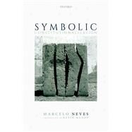 Symbolic Constitutionalization by Neves, Marcelo; Mundy, Kevin, 9780192857149
