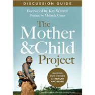 The Mother and Child Project Discussion Guide by Gates, Melinda (CON); Warren, Kay, 9780310347149