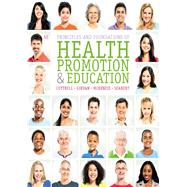 Principles and Foundations of Health Promotion and Education, 6/E by Cottrel; Girvan, 9780321927149