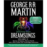 Selections from Dreamsongs 2 by MARTIN, GEORGE R.R.MARTIN, GEORGE R.R., 9780739357149