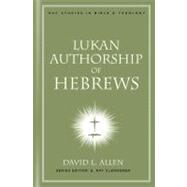 Lukan Authorship of Hebrews by Allen, David L., 9780805447149