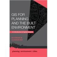 Gis for Planning and the Built Environment by Ferrari, Ed; Rae, Alasdair, 9781137307149