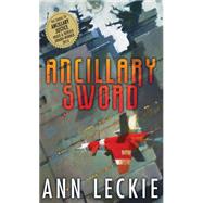 Ancillary Sword by Leckie, Ann, 9781410477149