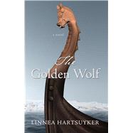 The Golden Wolf by Hartsuyker, Linnea, 9781432877149