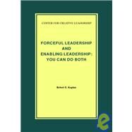Forceful Leadership and...,Kaplan, Robert E.,9781882197149