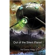 Out Of The Silent Planet by C S Lewis, 9780007157150