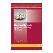 Steamed Breads by Huang, Sidi; Miskelly, Diane, 9780081007150