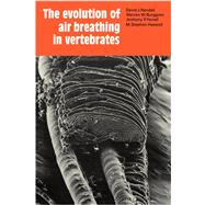 The Evolution of Air Breathing in Vertebrates by David J. Randall , Warren W. Burggren , Anthony P. Farrell , M. Stephen Haswell, 9780521107150