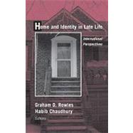 Home and Identity in Late Life: International Perspectives by Rowles, Graham D., 9780826127150