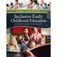Inclusive Early Childhood Education Development, Resources, and Practice by Deiner, Penny, 9781111837150