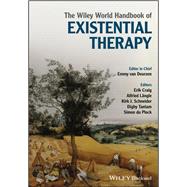 The Wiley World Handbook of Existential Therapy by van Deurzen, Emmy; Craig, Erik; Laengle, Alfried; Schneider, Kirk J.; Tantam, Digby; du Plock, Simon, 9781119167150