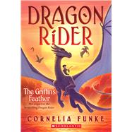 The Griffin's Feather by Funke, Cornelia Caroline, 9781338577150