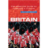 Britain - Culture Smart! The Essential Guide to Customs & Culture by Unknown, 9781857337150