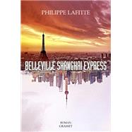 Belleville Shanghai Express by Philippe Lafitte, 9782246857150