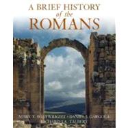 A Brief History of the Romans by Boatwright, Mary T.; Gargola, Daniel J.; Talbert, Richard J. A., 9780195187151