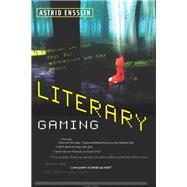 Literary Gaming by Ensslin, Astrid, 9780262027151