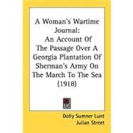 A Woman's Wartime Journal by Lunt, Dolly Sumner; Street, Julian, 9780548617151