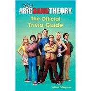 The Big Bang Theory The Official Trivia Guide by Faberman, Adam, 9781501127151