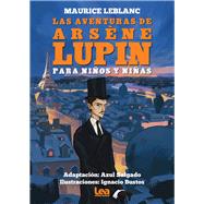 Las aventuras de Arsn Lupin para nios y nias by Leblanc, Maurice, 9789877187151