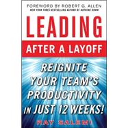 Leading After a Layoff: Reignite Your Team's Productivity�Quickly by Salemi, Ray, 9780071637152