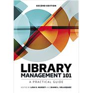 Library Management 101 by Hussey, Lisa K.; Velasquez, Diane L., 9780838917152