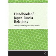 Handbook of Japan-Russia Relations by Togo, Kazuhiko, 9781003697152
