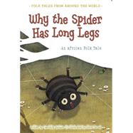 Why the Spider Has Long Legs by Guillain, Charlotte; Dorado, Steve, 9781410967152