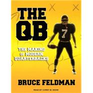 The QB by Feldman, Bruce; Snow, Corey M., 9781494507152