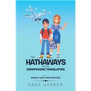 The Hathaways and the Disappearing Translators by Harker, Kass, 9781514467152