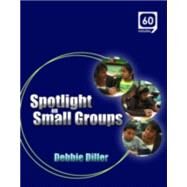 Spotlight on Small Groups by Diller, Debbie, 9781571107152