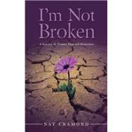 Im Not Broken by Nat Cramond, 9781982297152