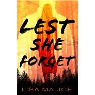 Lest She Forget by Malice, Lisa, 9780744307153