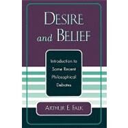 Desire and Belief...,Falk, Arthur,9780761827153