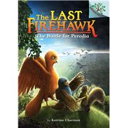 The Battle for Perodia: A Branches Book (The Last Firehawk #6) A Branches Book by Charman, Katrina; Tondora, Judit; Norton, Jeremy, 9781338307153