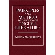 Principle and Method in the Study of English Literature by Macpherson, William, 9781503187153