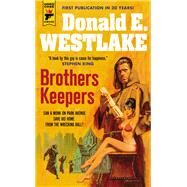 Brothers Keepers by WESTLAKE, DONALD E., 9781785657153