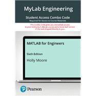 MyLab Engineering with Pearson eText Access Code for MATLAB for Engineers by Holly Moore, 9780138277154
