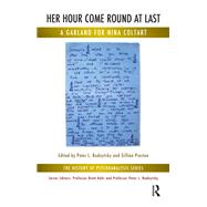 Her Hour Come Round at Last by Preston, Gillian; Rudnytsky, Peter L., 9780367107154