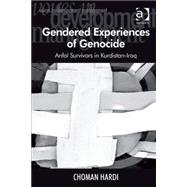 Gendered Experiences of Genocide: Anfal Survivors in Kurdistan-Iraq by Hardi,Choman, 9780754677154
