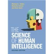 The Science of Human Intelligence by Richard J. Haier; Roberto Colom; Earl Hunt, 9781108477154