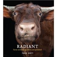 Radiant Farm Animals Up Close and Personal by Scott, Traer, 9781616897154