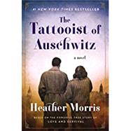 The Tattooist of Auschwitz by Morris, Heather, 9780062797155