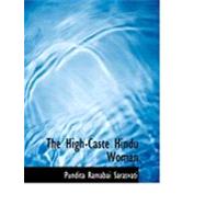 The High-caste Hindu Woman by Sarasvati, Pundita Ramabai, 9780559017155