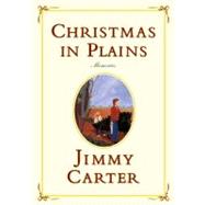 Christmas in Plains Memories by Carter, Jimmy, 9780743227155