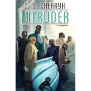 Intruder by Cherryh, C. J., 9780756407155