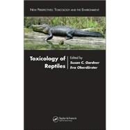 Toxicology of Reptiles by Gardner; Susan C. M., 9780849327155